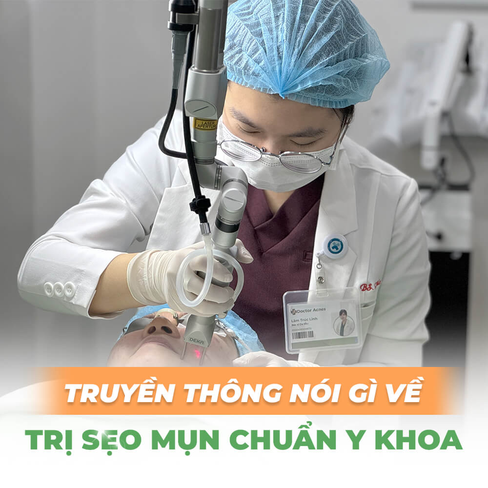 truyền thông nói về trị sẹo chuẩn y khoa