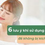 6 điều cần lưu ý để không bị kích ứng khi sử dụng BHA