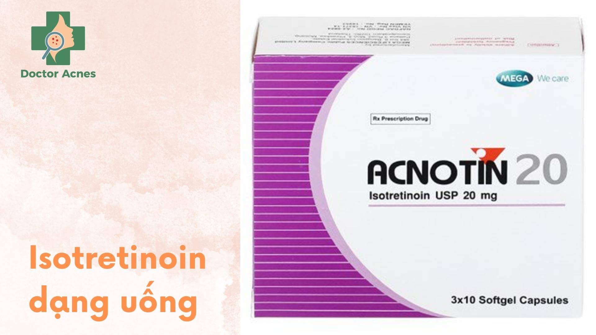 Isotretinoin dạng uống - Doctor Acnes