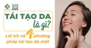 Tái tạo da là gì?