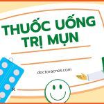 Top 11 thuốc uống trị mụn Bác sĩ khuyên dùng