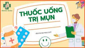 thuốc uống trị mụn bác sĩ khuyên dùng