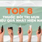 Top 8 thuốc bôi trị mụn hiệu quả nhất hiện nay