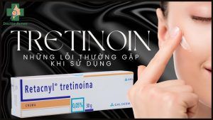 những lỗi thường gặp khi sử dụng tretinoin