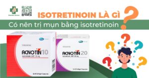 có nên trị mụn bằng isotretinoin