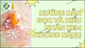 Hướng dẫn đọc và hiểu nhãn kem chống nắng