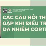 Các câu hỏi thường gặp khi điều trị da nhiễm corticoid (phần 1)