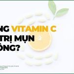 Uống vitamin C có trị mụn không?