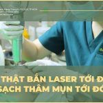 Sự thật bắn laser tới đâu sạch thâm mụn tới đó