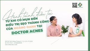 Hành trình điều trị từ khi có mụn đến điều trị sẹo thành công của Hoàng Oanh tại Doctor Acnes