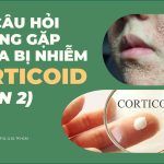Các câu hỏi thường gặp khi da bị nhiễm corticoid (phần 2)