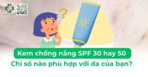 nên dùng kem chống nắng spf 30 hay 50