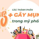 Top 10+ các thành phần gây mụn trong mỹ phẩm