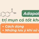 Adapalene là gì? Công dụng và liều dùng để điều trị mụn
