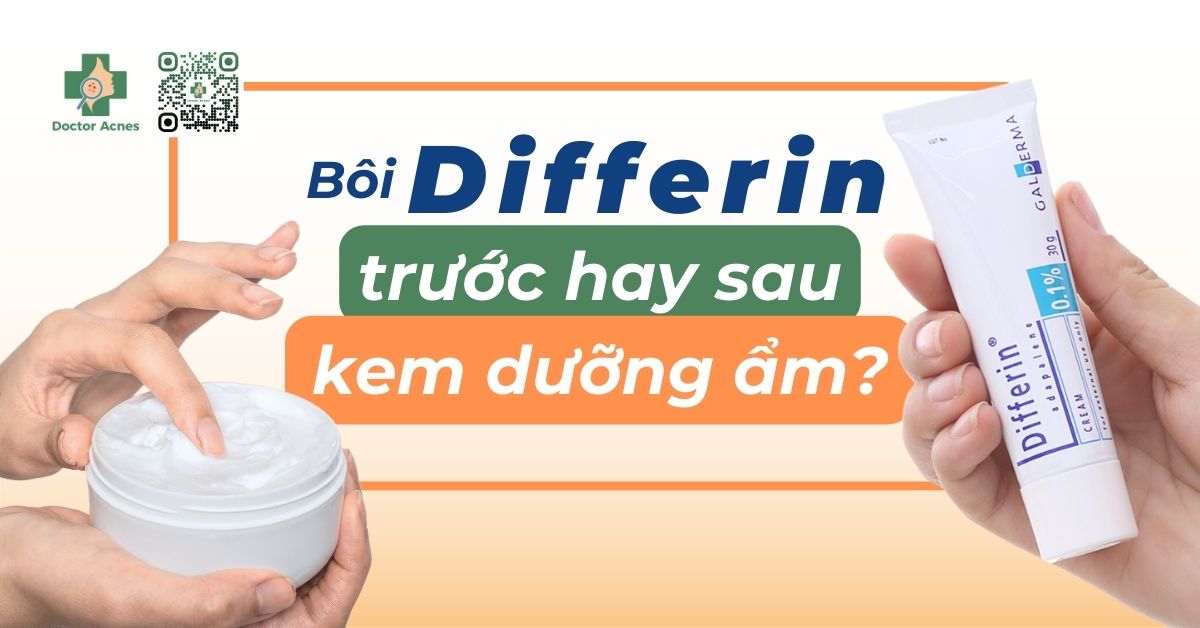 bôi differin trước hay sau kem dưỡng ẩm