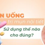 Viên uống trị mụn nội tiết: sử dụng thế nào cho đúng?