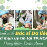 Danh sách Bác sĩ Da liễu trị mụn giỏi, uy tín tại TP. HCM – Phòng khám Da liễu Doctor Acnes