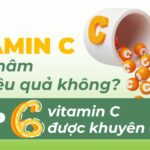 Vitamin C trị thâm hiệu quả không? Top 6 vitamin C được khuyên dùng