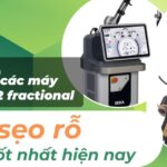 Top các máy laser CO2 fractional tốt nhất hiện nay