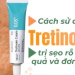 Cách sử dụng tretinoin trị sẹo rỗ hiệu quả và đơn giản