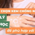 Nên chọn kem chống nắng vật lý hay hóa học để phù hợp với da?