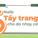 Top 5 nước tẩy trang cho da nhạy cảm được tin dùng nhất năm 2025