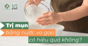 Trị mụn bằng nước vo gạo