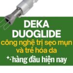 Deka DUOGlide: công nghệ trị sẹo mụn và trẻ hóa da hàng đầu hiện nay