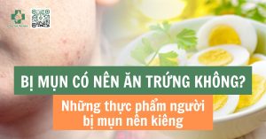 bị mụn có nên ăn trứng