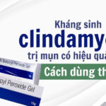 Kháng sinh clindamycin trị mụn có hiệu quả không? Cách dùng thế nào?