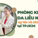 Phòng khám Da liễu nào uy tín và chất lượng tại TP. HCM?