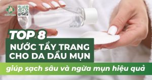 nước tẩy trang cho da dầu mụn