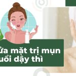 Gợi ý top 10 sữa rửa mặt trị mụn cho tuổi dậy thì được Bác sĩ Da liễu khuyên dùng