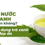 Uống nước trà xanh có trị mụn không? Cách sử dụng trà xanh để làm đẹp da