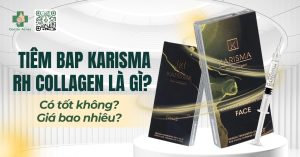 tiêm bap karisma rh collagen là gì