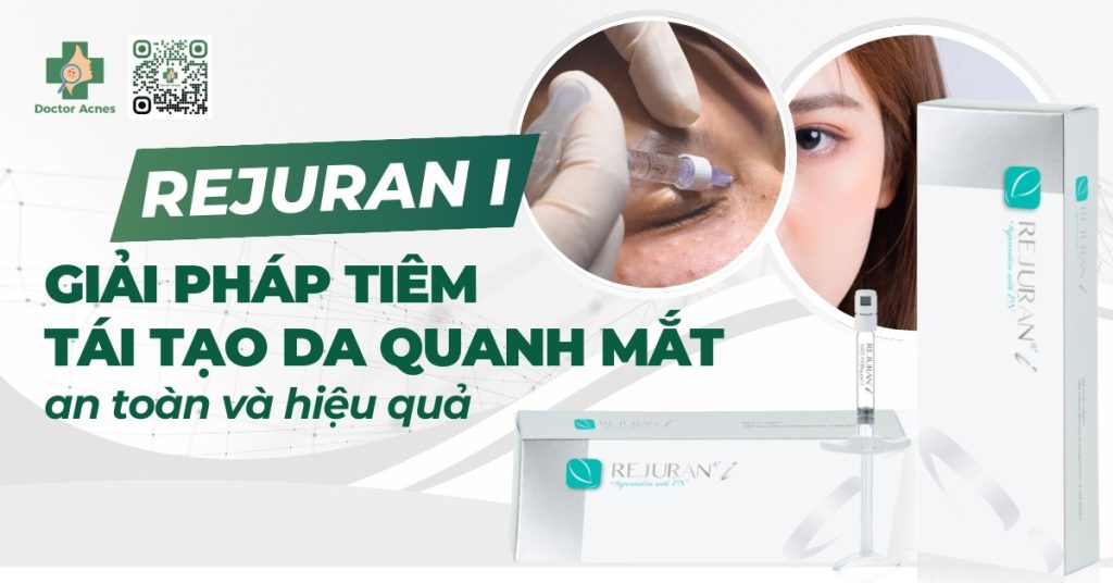 rejuran i giải pháp tiêm trẻ hóa da mắt