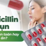 Dùng ampicillin trị mụn: lựa chọn an toàn hay rủi ro tiềm ẩn?