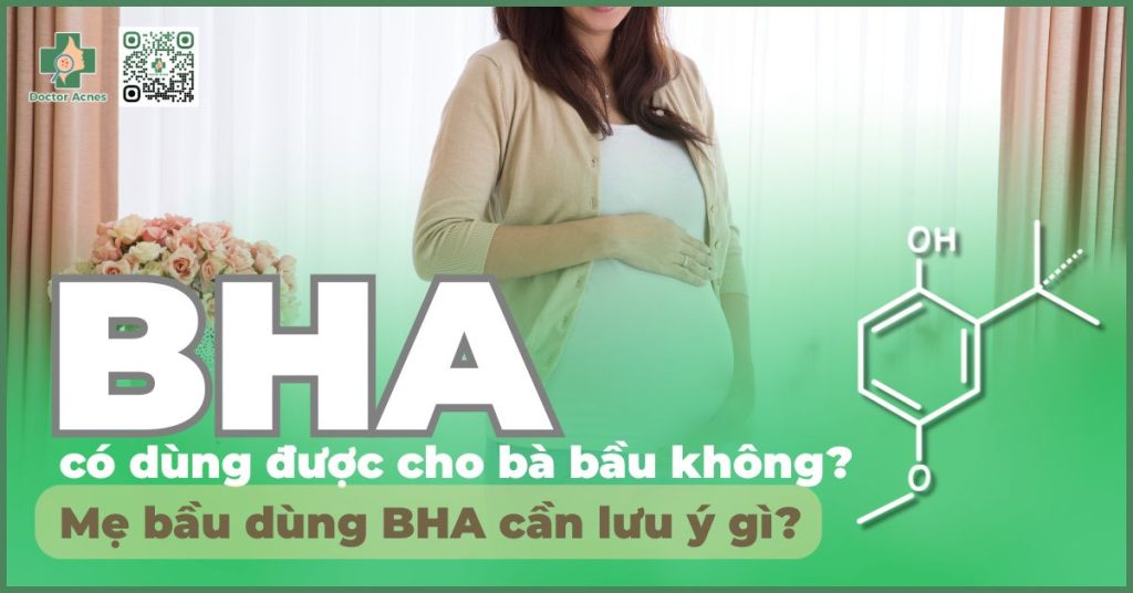 bha có dùng được cho bà bầu không