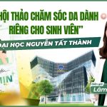 Hội thảo chăm sóc da dành riêng cho sinh viên Đại học Nguyễn Tất Thành