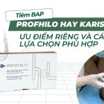 Tiêm BAP Karisma và Profhilo: ưu điểm riêng và cách lựa chọn phù hợp