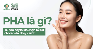 thumb PHA là gì Tại sao đây là lựa chọn tối ưu cho làn da nhạy cảm