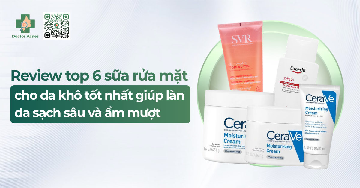 thumb Review top 6 sữa rửa mặt cho da khô tốt nhất giúp làn da sạch sâu và ẩm mượt